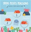 Trois petits poissons livre bain