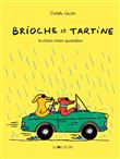 Brioche et Tartine - Le chien-chien quotidien