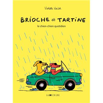 Brioche et Tartine - Le chien-chien quotidien