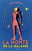 La honte de la galaxie
