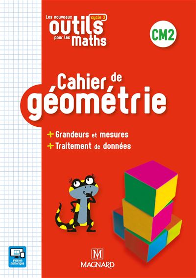 Nouveaux outils pour les Maths CM2, Cycle 3 Cahier de géométrie
