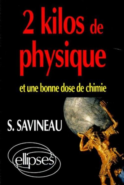 2 kilos de Physique et une bonne dose de Chimie