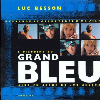 Histoire du Grand Bleu - Making of