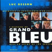 Histoire du Grand Bleu - Making of