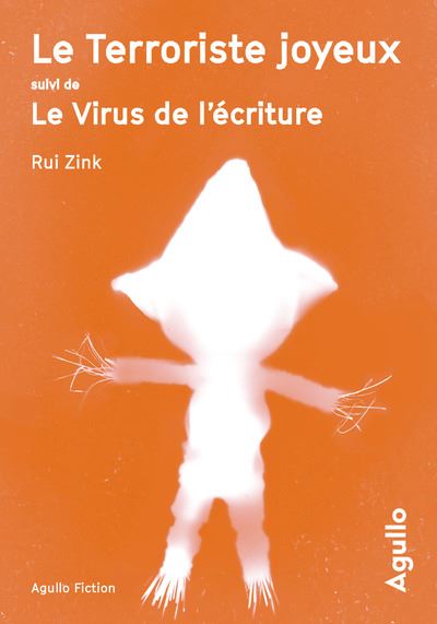 Le terroriste joyeux suivi de le virus de l'ecriture