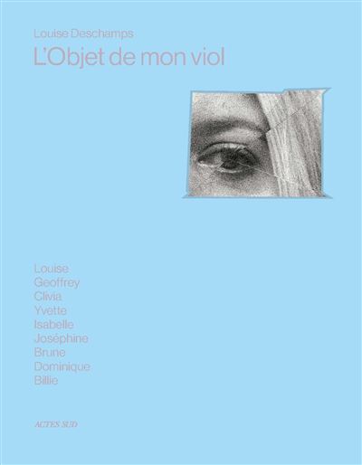 L'objet de mon viol - Louise Deschamps - Actes sud - broché - Monographie - Actes Sud
