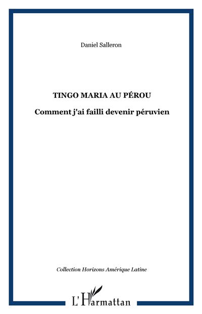 Tingo Maria au Pérou