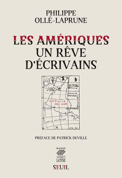 Les Amériques, un rêve d'écrivains - Philippe Olle-Laprune - broché