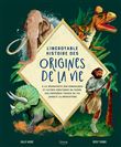 L'incroyable histoire des origines de la vie
