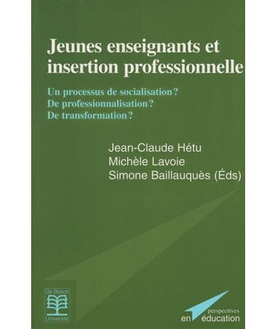 Jeunes Enseignants Et Insertion Professionnelle Un Processus De ...