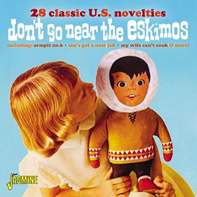 DON T GO NEAR THE ESKIMOS.28 CLASS