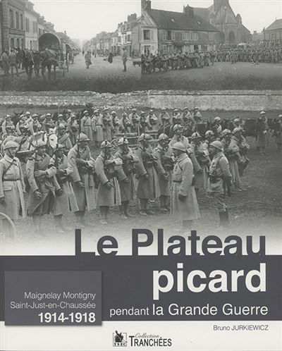 Le plateau picard pendant la grande guerre