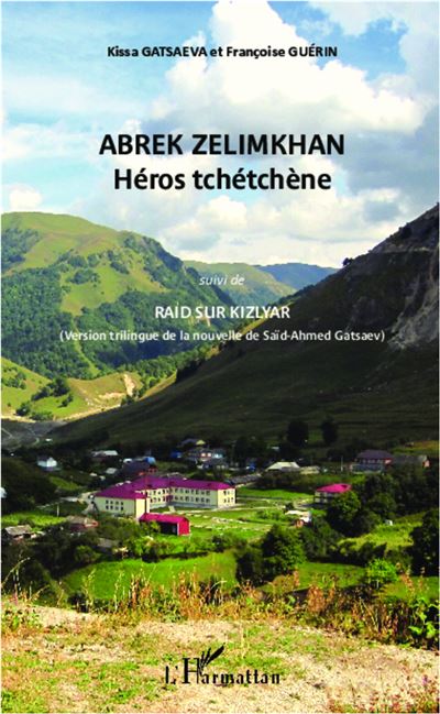 Abrek Zelimkhan : Héros tchétchène - Françoise Guérin - broché