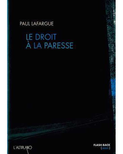Le droit à la paresse - Paul Lafargue - broché