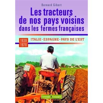 Les tracteurs de nos pays voisins à la conquête des fermes françaises Italie, Espagne, pays de l'est