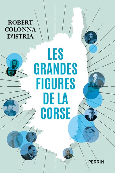 Les grandes figures de la Corse - Robert Colonna d'Istria - broché