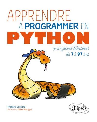 Apprendre à programmer Pn python pour jeunes débutants de 7 à 97 ans