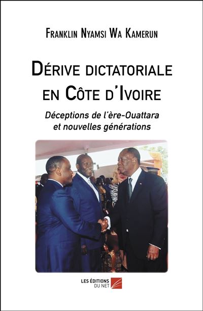 Derive dictatoriale en cote d'ivoire - deceptions de l ere-o