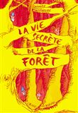 La vie secrete de la forêt