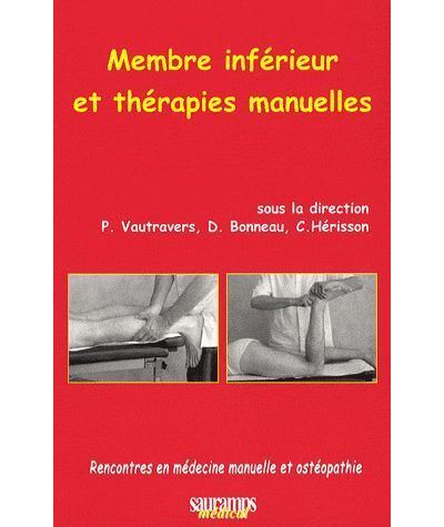 Membre Inferieur Et Therapies Manuelles - Broché - Dominique Bonneau ...