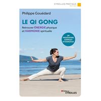 Livre Quintessence Du Qi Gong - Guide Pratique Pour Débutants Et Confirmés - Bien-être Et Énergie