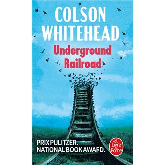 Underground railroad - Poche - Colson Whitehead, Livre ...