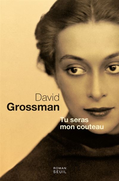 Tu seras mon couteau - David Grossman - broché