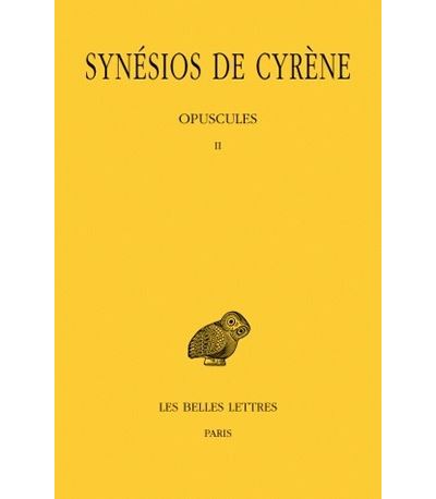 Tome V : Opuscules II - Synésios De Cyrène - broché