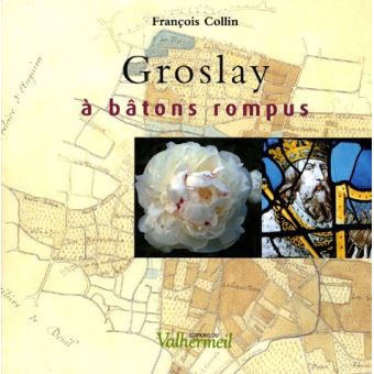 Groslay à bâtons rompus - broché - Franck Collin - Achat Livre | fnac