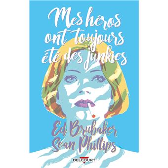 Criminal Hors-série mes héros ont toujours été des junkies