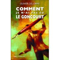 Comment je n'ai pas eu le Goncourt