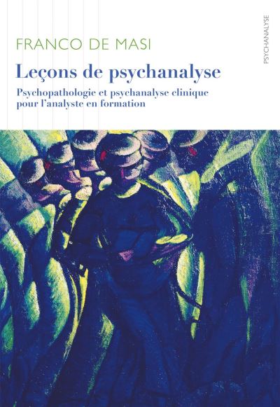 Leçons de psychanalyse, psychopathologie et psychanalyse clinique