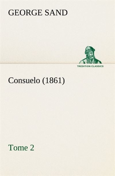 Consuelo tome 2 1861 -  Sand G - broché