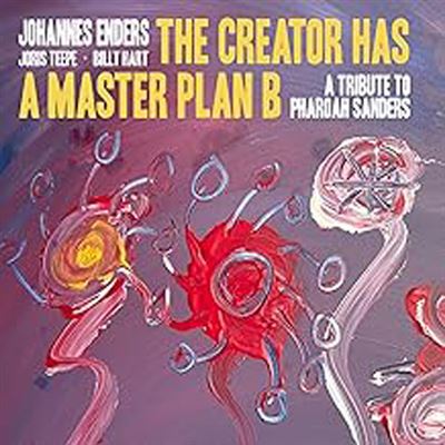 The Creator Has A Masterplan B (A Tribute To Pharoah Sanders)