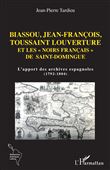 Biassou, Jean-François, Toussaint Louverture et les "noirs français" de Saint-Domingue
