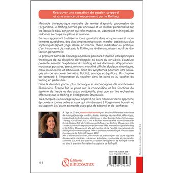 Le Rolfing - La méthode d'Ida Rolf - Une remise d'aplomb de l'organisme par la manipulation du fascia