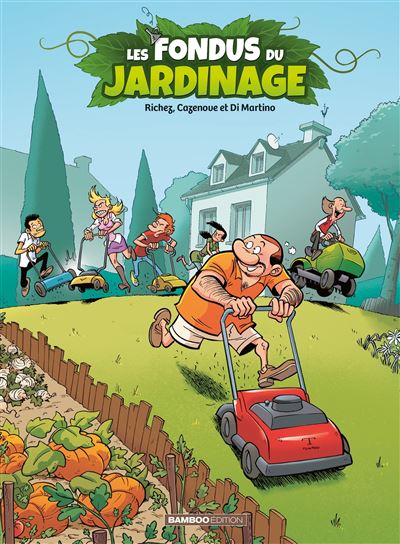 Les Fondus du jardinage - nouvelle édition
