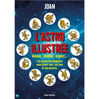 L'astro illustrée - Amour, chance, argent, gloireet beauté... Les signes astrologiques s'amusent à