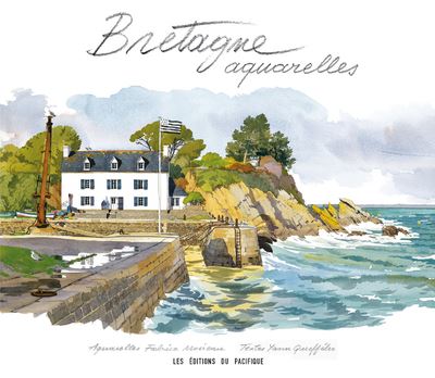 Bretagne aquarelles - Fabrice Moireau - relié