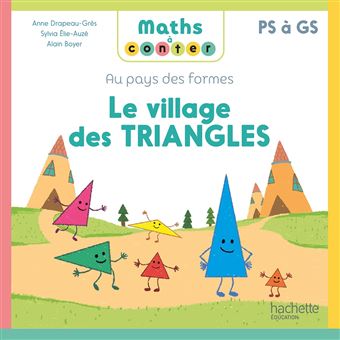 Maths à conter - Au pays des formes Le village des triangles - Album