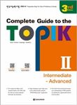 Complete Guide to the TOPIK II Niveau 2, New Edition : Intermediate - Advanced