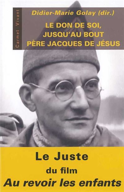 Le don de soi jusqu'au bout le pere jacques de jesus
