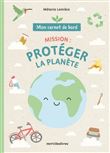Mon carnet de bord - Mission : protéger la planète