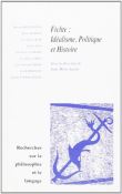 Fichte. Idéalisme, politique et histoire