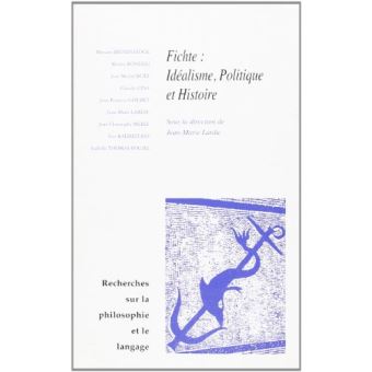 Fichte. Idéalisme, politique et histoire