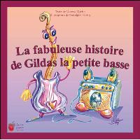 La fabuleuse histoire de Gildas la petite basse et la crise