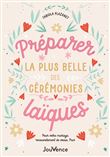 Préparer la plus belle des cérémonies laïques