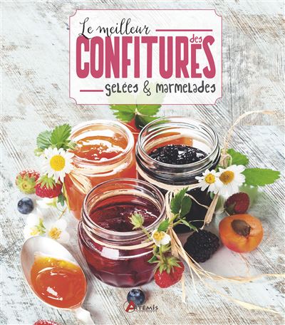 Le meilleur des confitures, gelées et marmelades -  Collectif - broché