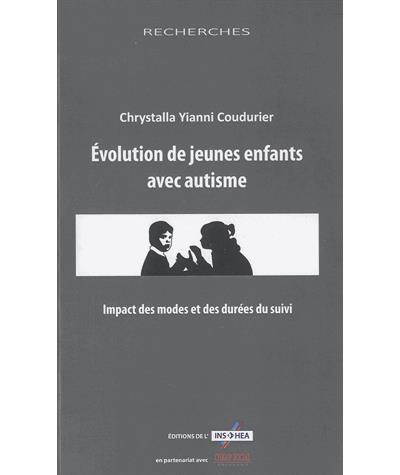 Evolution De Jeunes Enfants Avec Autisme, Impact De La Duree Du Suivi - Chrystalla Yianni Coudurier - broché