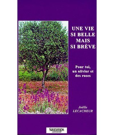 Une vie si belle mais si breve - Joëlle Lecacheur - (donnée non spécifiée)